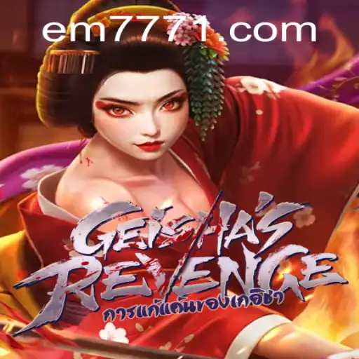 Discover 'GeishasRevenge': A Journey into Adventure and Strategy with EM777