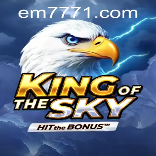 Discover the Thrilling World of KingOfTheSky with EM777
