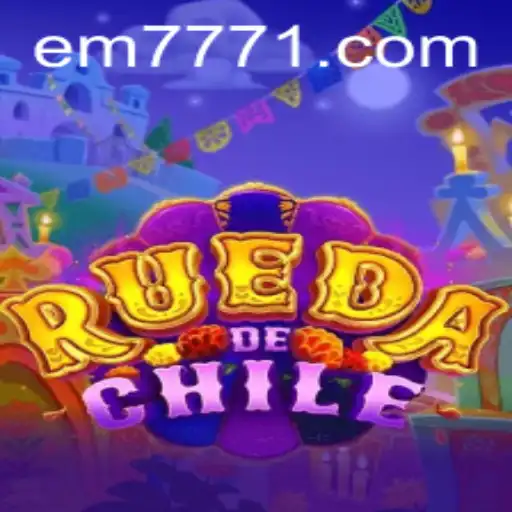 RuedaDeChile: Discovering the Thrills of EM777